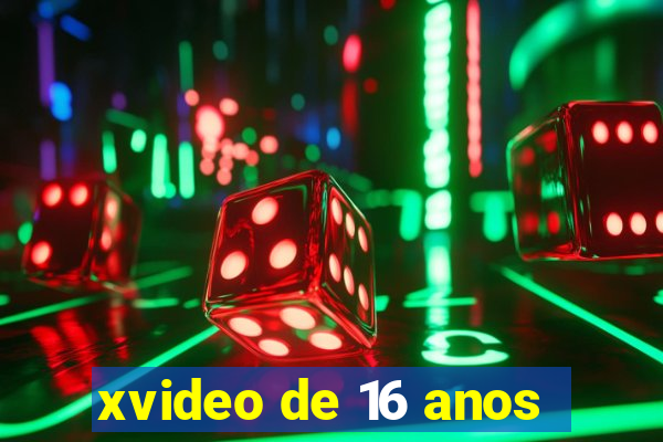 xvideo de 16 anos